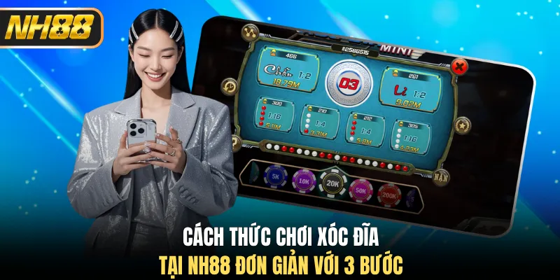 Cách thức chơi xóc đĩa tại NH88 đơn giản với 3 bước
