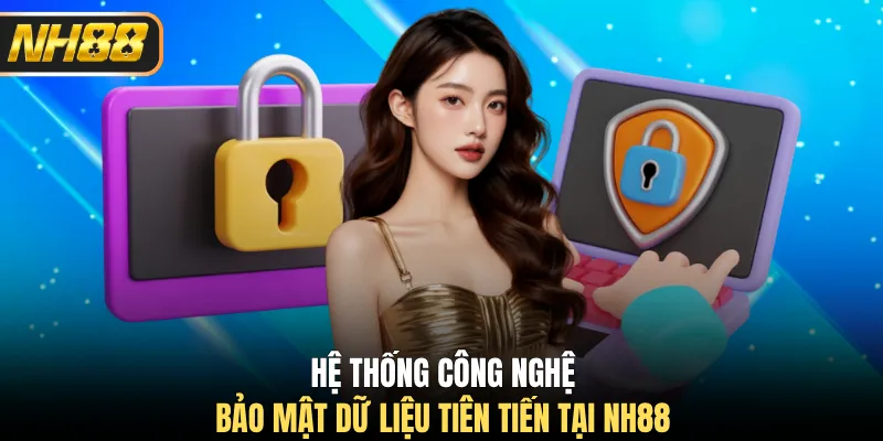 Hệ thống công nghệ bảo mật dữ liệu tiên tiến tại NH88